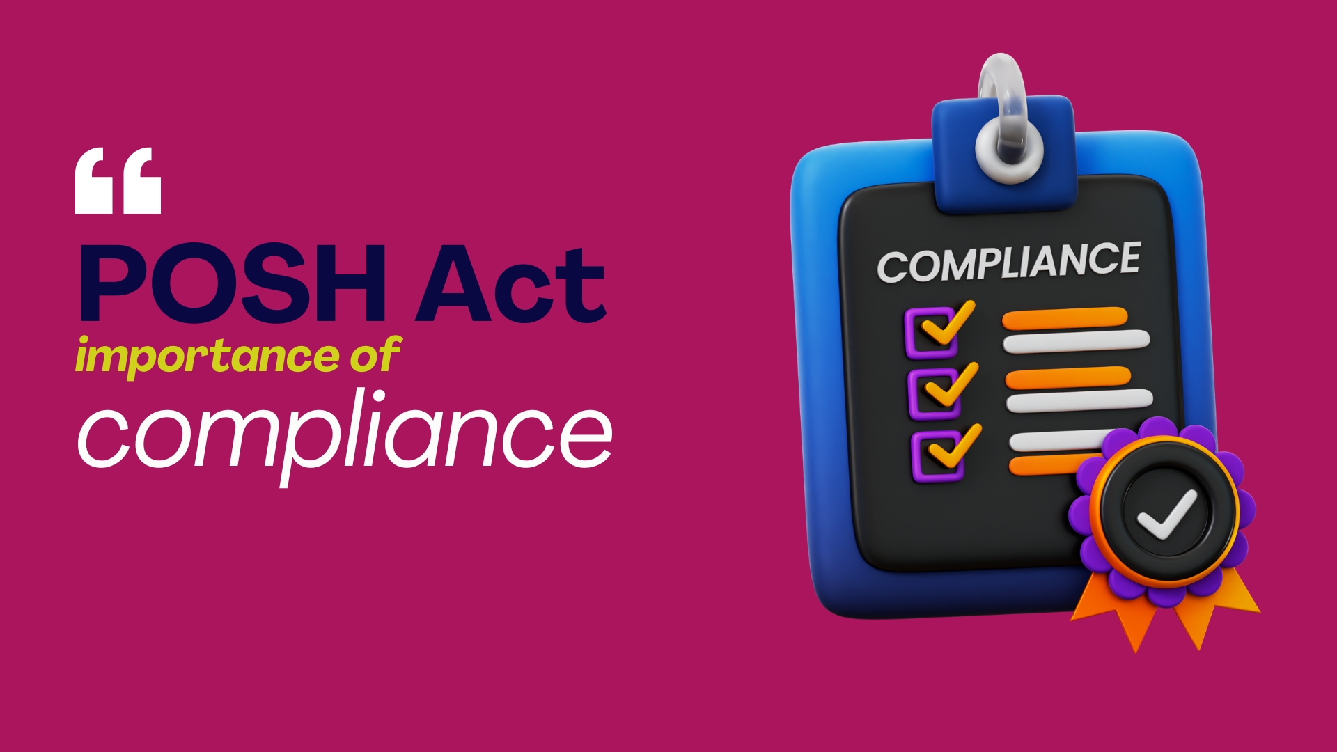 POSH Act Compliance & Its Importance at Workplace